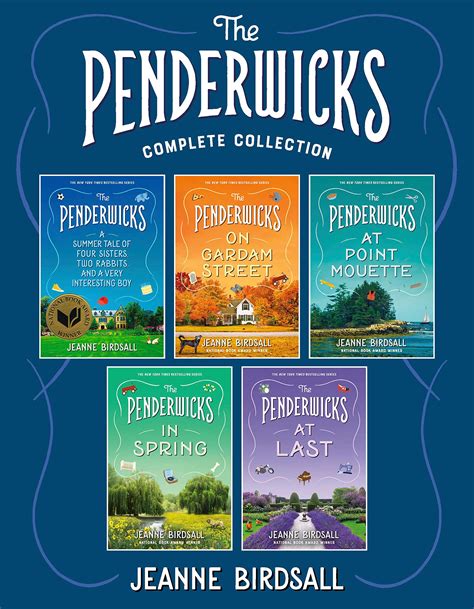 The penderwicks series - About The Penderwicks on Gardam Street. With over one million copies sold, this series of modern classics about the charming Penderwick family from National Book Award winner and New York Times bestseller Jeanne Birdsall is perfect for fans of Noel Streatfeild and Edward Eager. 